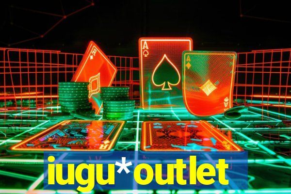 iugu*outlet