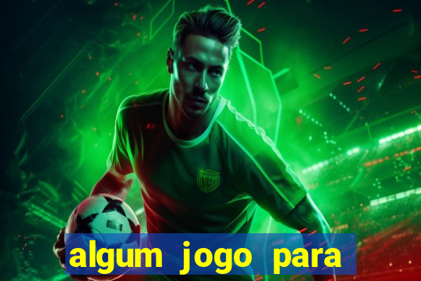 algum jogo para ganhar dinheiro