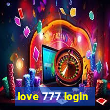 love 777 login