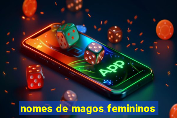 nomes de magos femininos