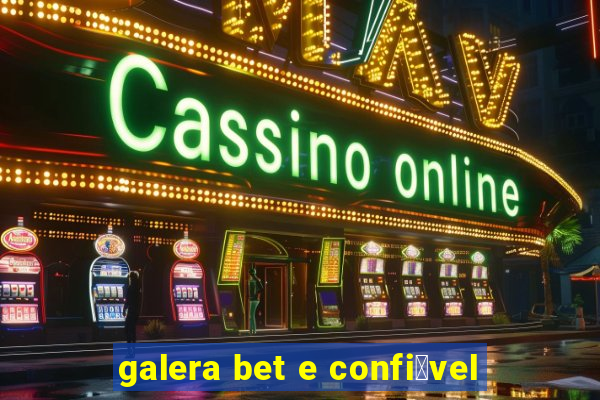 galera bet e confi谩vel