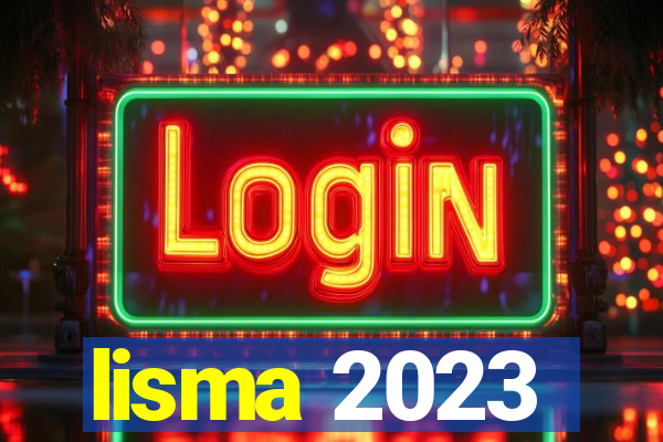 lisma 2023