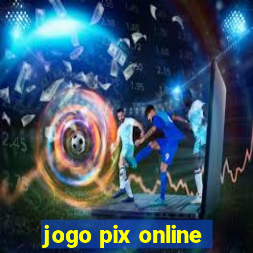 jogo pix online