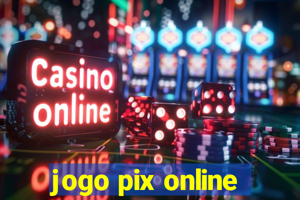 jogo pix online