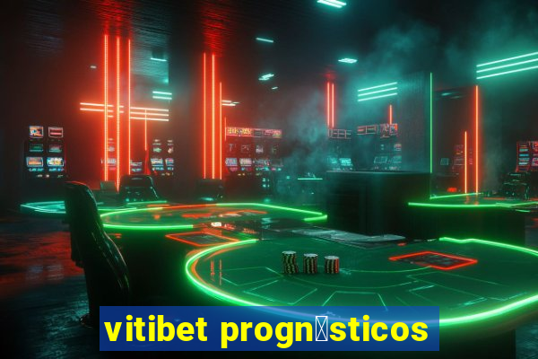 vitibet progn贸sticos