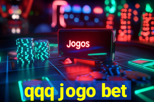 qqq jogo bet