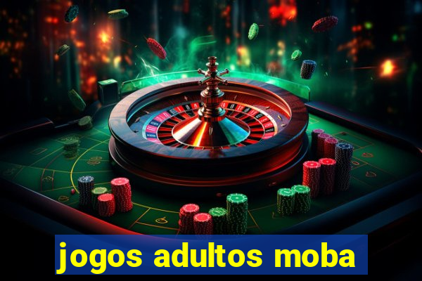 jogos adultos moba