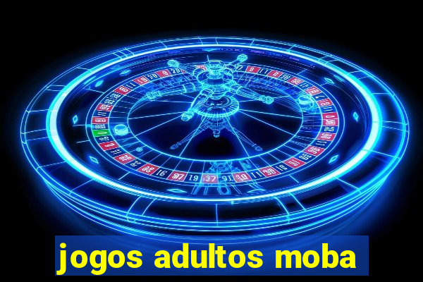 jogos adultos moba