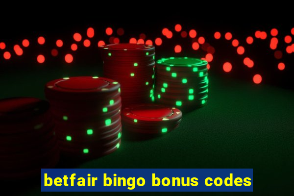 betfair bingo bonus codes