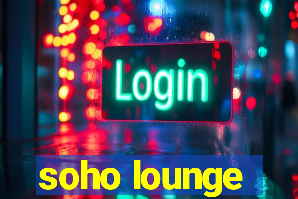 soho lounge