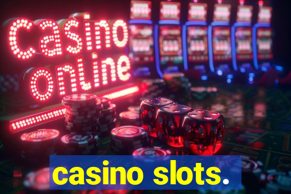 casino slots.