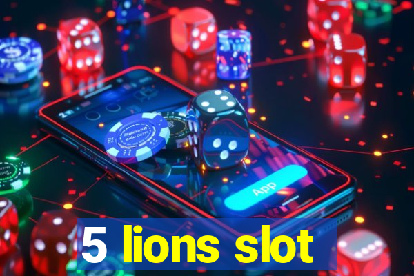 5 lions slot