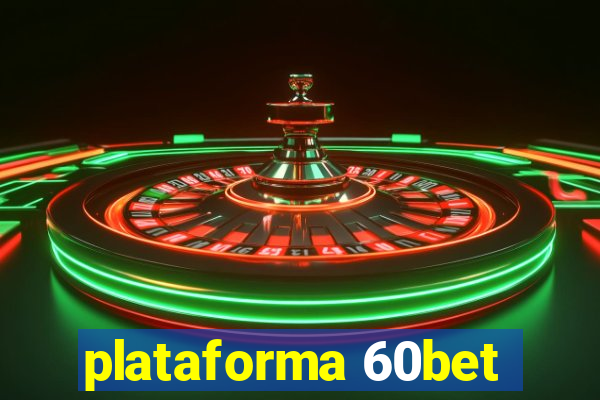 plataforma 60bet