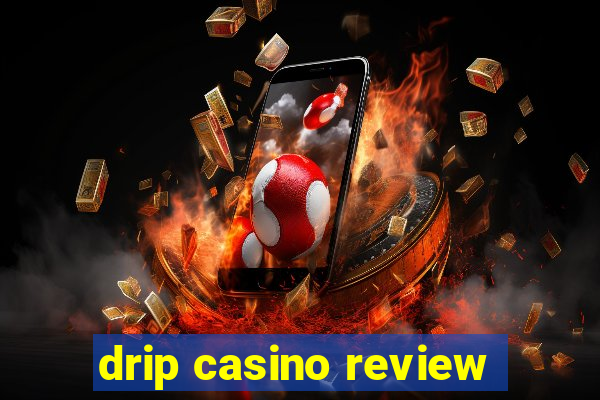 drip casino review