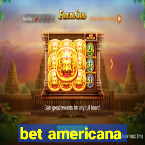 bet americana