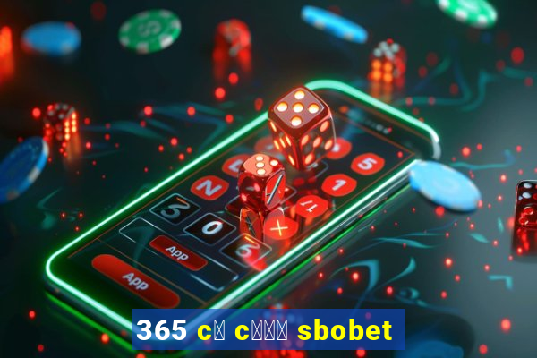 365 c谩 c瓢峄 sbobet