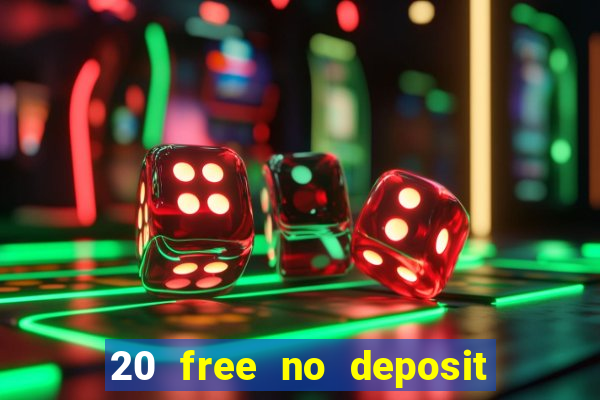 20 free no deposit casino uk 2022