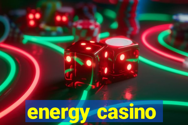 energy casino