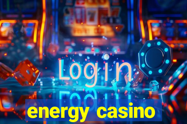 energy casino