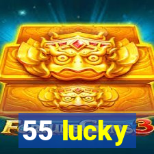 55 lucky