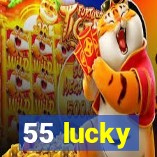 55 lucky