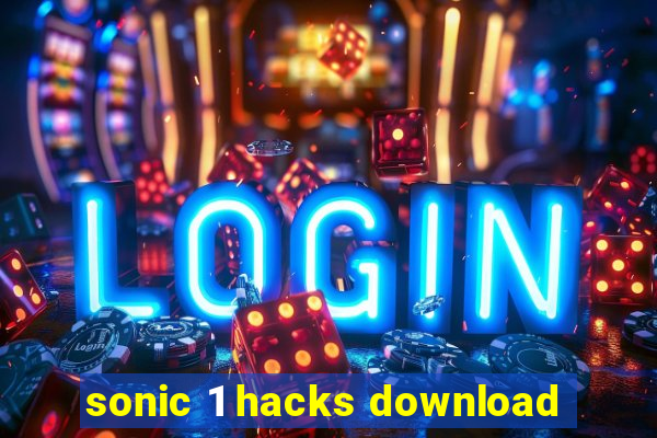 sonic 1 hacks download