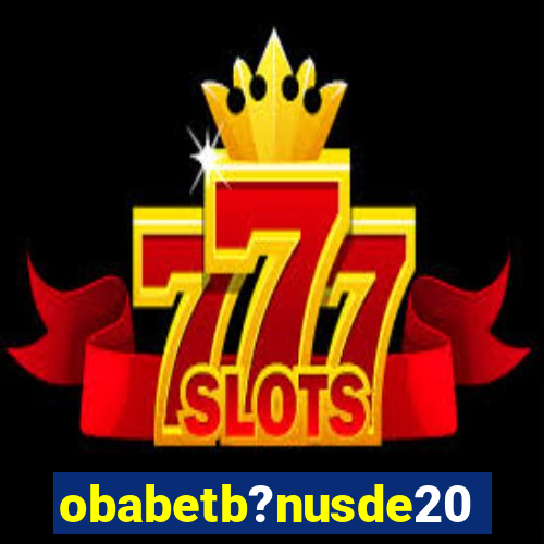 obabetb?nusde20