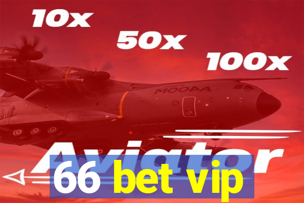 66 bet vip