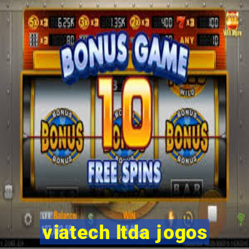 viatech ltda jogos