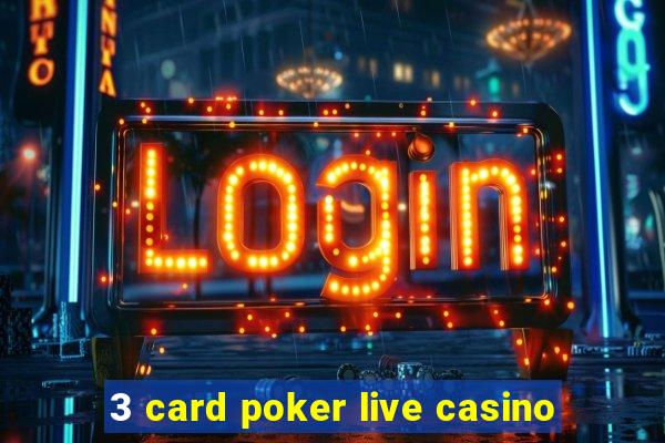 3 card poker live casino