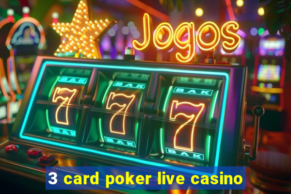 3 card poker live casino