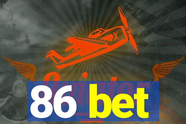 86 bet