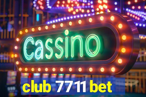 club 7711 bet