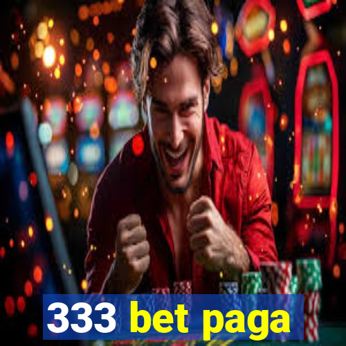 333 bet paga