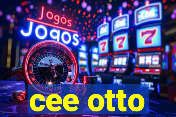 cee otto