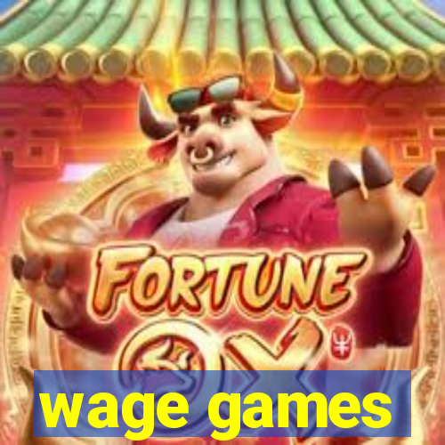 wage games