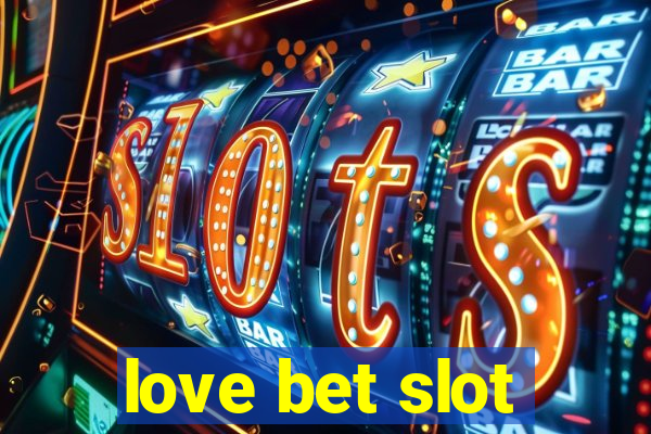 love bet slot