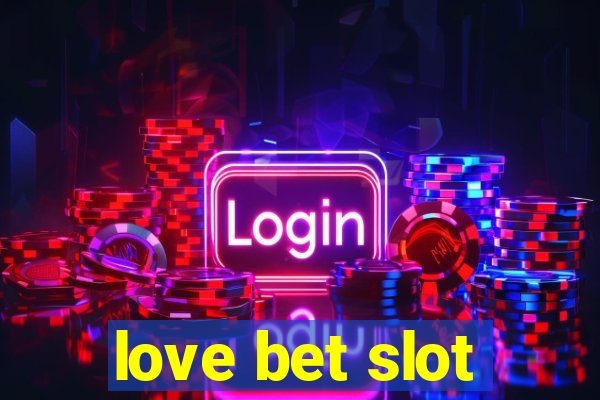 love bet slot