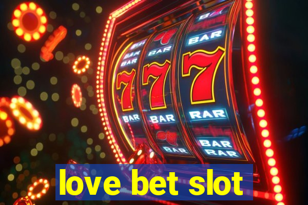 love bet slot