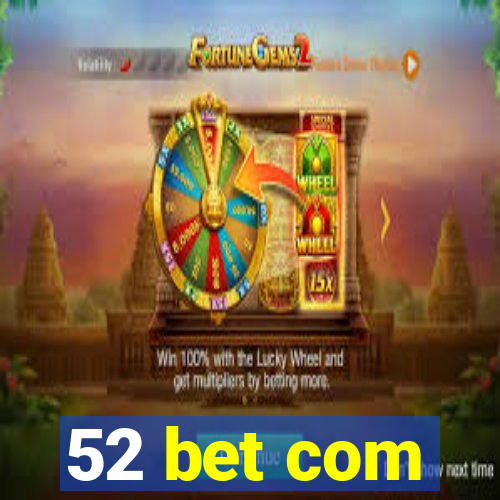 52 bet com