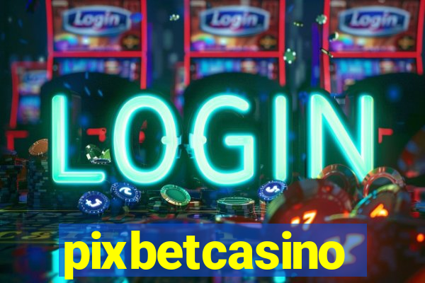 pixbetcasino