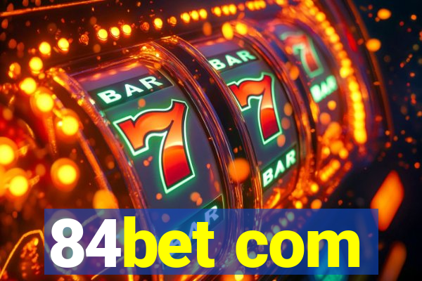 84bet com