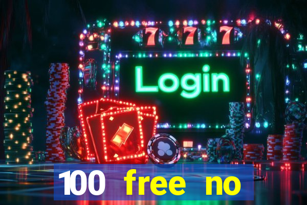 100 free no deposit casino