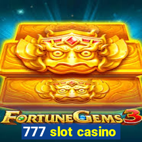 777 slot casino