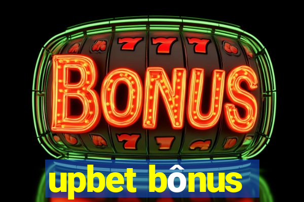 upbet bônus