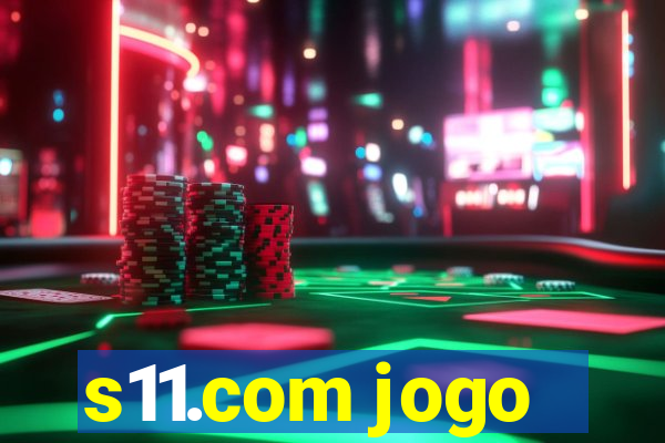 s11.com jogo