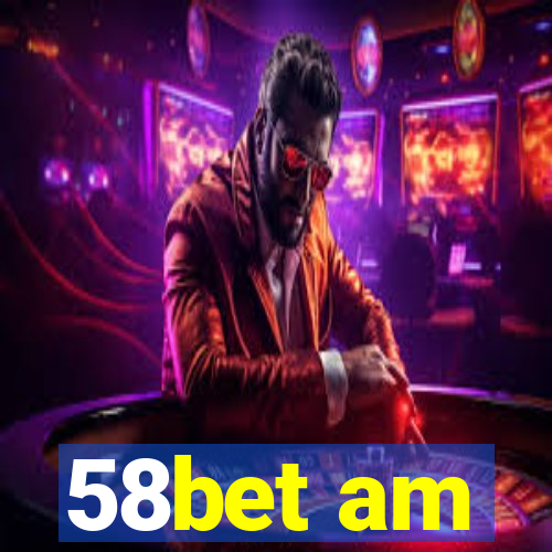 58bet am