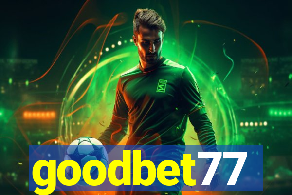 goodbet77