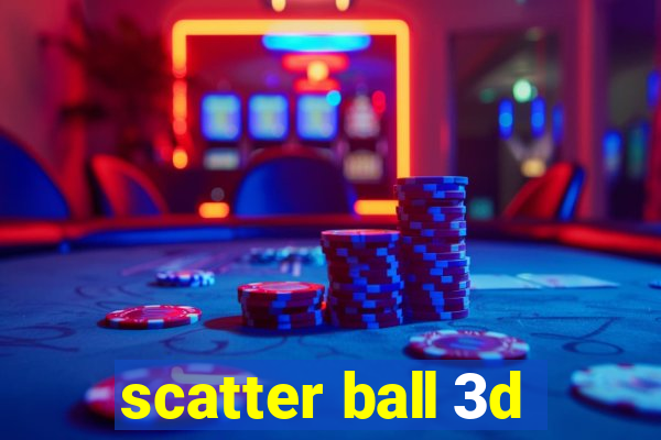 scatter ball 3d