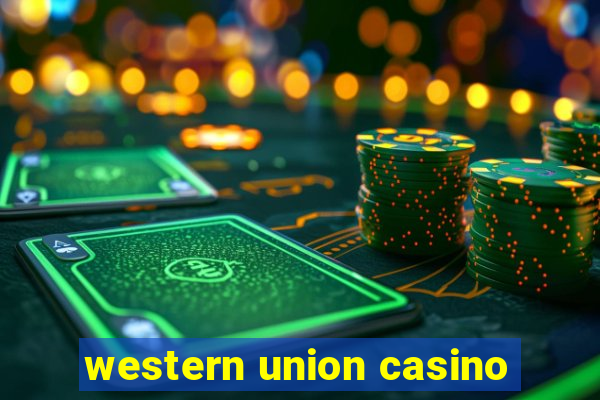 western union casino